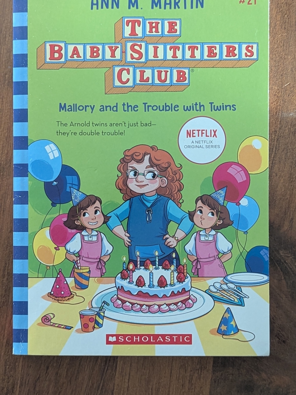 The Baby-Sitters Club #21: Mallory and the Trouble with Twins Ann M. Martin